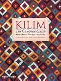 Kilim the Complete Guide