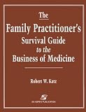 Review Jones & Bartlett Publishers  / The Family Practitioner's Survival Guide to the Business of Medicine