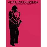 Charlie Parker Omnibook: Transposed for B Flat Instruments book cover