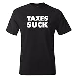 TAXES SUCK T-Shirt