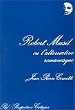 Robert Musil ou l alternative romanesque