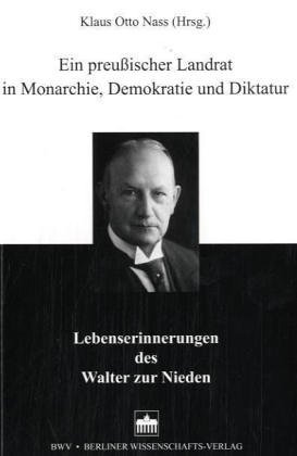 Ein preu�ischer Landrat in Monarchie, Demokratie und Diktatur