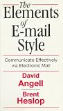 Elements of E-Mail Style: Communicate Effectively via Electronic Mail
