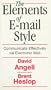 Elements of E-Mail Style: Communicate Effectively via Electronic Mail