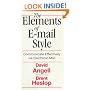 Elements of E-Mail Style: Communicate Effectively via Electronic Mail