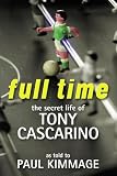 Review Simon & Schuster Ltd  / Full Time: The Secret Life of Tony Cascarino