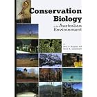 Conservation Biology for the Australian Environment by 