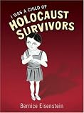 I Was a Child of Holocaust Survivors
