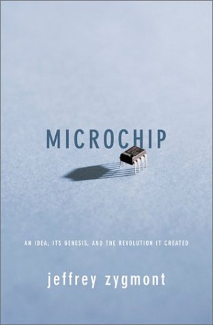 Microchip: An Idea, Its Genesis and the Revolution it Created