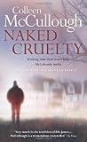 Naked Cruelty. by Colleen McCullough Naked Cruelty. by Colleen McCullough