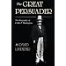 The Great Persuader