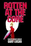 Rotten at the Core