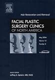 Hair Restoration and Removal [Facial Plastic Surgery Clinics of North America - May 2004, Volume 12, Number 2]