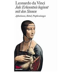 Jede Erkenntnis beginnt mit den Sinnen: Aphorismen, R�tsel, Prophezeiungen