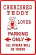 CHERISHED TEDDIES PARKING ONLY sign