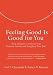 Feeling Good Is Good for You: How Pleasure Can Boost Your Immune System and Lengthen Your Life