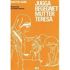 Jugga begegnet Mutter Teresa. Abenteuer eines Betteljungen in Indien