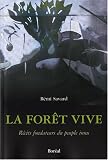 La Forêt vive : Récits fondateurs du peuple innu