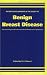 Recent Developments in the Study of Benign Breast Disease: The Proceedings of the 4th International Benign Breast Sympos