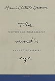 Henri Cartier-Bresson: The Mind's Eye: Writings on Photography and Photographers