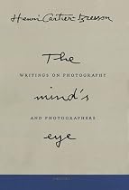 The Mind's Eye: Writings on Photography and Photographers