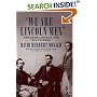We Are Lincoln Men : Abraham Lincoln and His Friends
