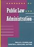 Handbook of Public Law and Administration (Jossey-Bass Nonprofit and Public Management Series)