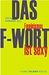 Das F-Wort: Feminismus ist sexy