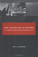 The Landscape of Reform: Civic Pragmatism and Environmental Thought in America
