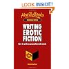Writing Erotic Fiction: How to write a successful erotic novel