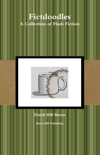Fictdoodles: A Collection of Flash Fiction