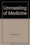 The unmasking of medicine