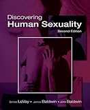Discovering Human Sexuality, Second Edition