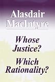Whose Justice?  Which Rationality?