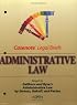 Administrative Law: Keyed to Strauss, Rakoff, Schotland & Farina (Gellhorn & Byse) (Casenote Legal Briefs)