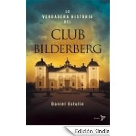 La verdadera historia del Club Bilderberg
