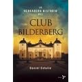 La verdadera historia del Club Bilderberg