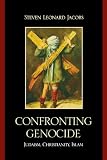 Confronting Genocide: Judaism, Christianity, Islam