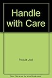 Handle with care