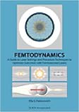 Femtodynamics: A Guide to Laser Settings and Procedure Techniques to Optimize Outcomes with Femtosecond Lasers