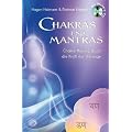 Chakras und Mantras - Chakra-Heilung durch die Kraft der Urkl�nge