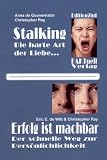 Stalking - die harte Art der Liebe: Erfolg ist machbar
