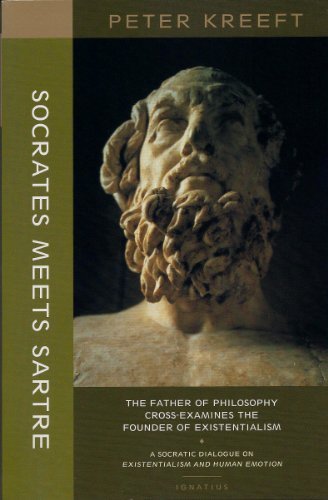 Socrates Meets Sartre: The Father of Philosophy Cross-examines the Founder of Existentialism [Paperback] [2012] (Author) Peter Kreeft