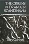 The Origins of Drama in Scandinavia