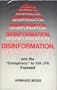 Disinformation, Misinformation, and the "Conspiracy" to Kill JFK Exposed