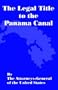 Legal Title of the Panama Canal, The