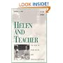 Helen and Teacher : The Story of Helen Keller and Anne Sullivan Macy