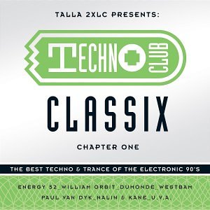 Talla 2XLC - Techno Club Classix Vol.1 - Zortam Music