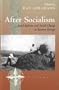 After Socialism: Land Reform and Social Change in Eastern Europe (New Directions in Anthropology)