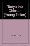 Tanya the chicken